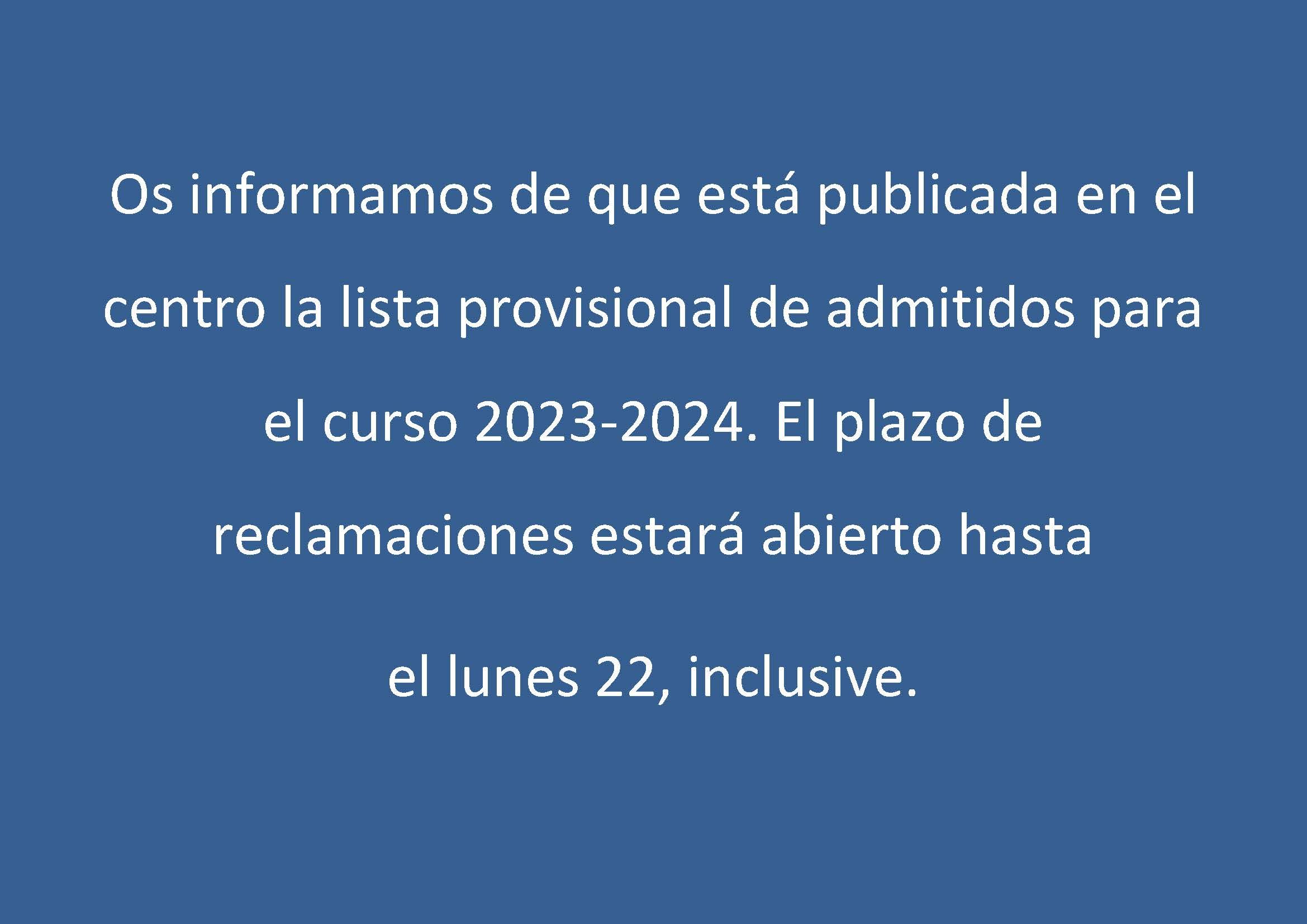Os informamos de que está publicada en el centro la lista provisional de admitidos para el curso 2023